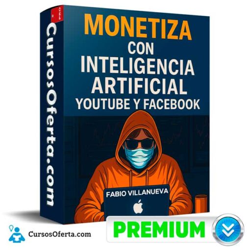 Monetiza con Inteligencia Artificial Youtube y Facebook de Fabio Villanueva monetiza con inteligencia artificial youtube y facebook de fabio villanueva 694e33404efef