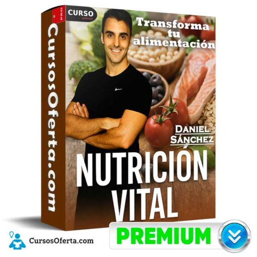 Nutrición Vital – Transforma tu alimentación de Daniel Sánchez 11 Nutrición Vital – Transforma tu alimentación de Daniel Sánchez nutricion vital transforma tu alimentacion de daniel sanchez 694e4124329f0