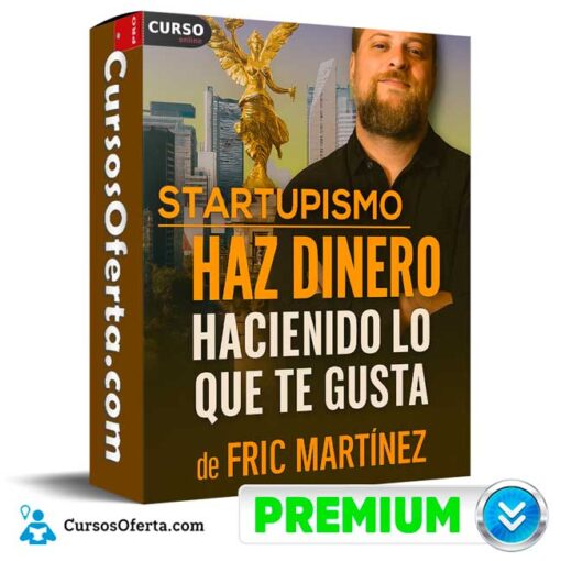 Startupismo – Haz Dinero Haciendo Lo Que Te Gusta de Fric Martínez 9 Startupismo – Haz Dinero Haciendo Lo Que Te Gusta de Fric Martínez startupismo haz dinero haciendo lo que te gusta de fric martinez 694e3bdbeac8a