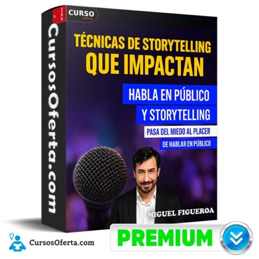Técnicas de Storytelling Para Impactar a tu Audiencia de Miguel Figueroa tecnicas de storytelling para impactar a tu audiencia de miguel figueroa 694e37f79d057