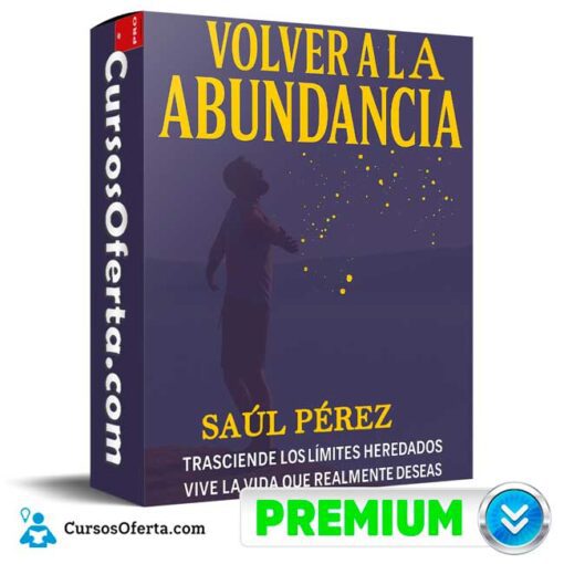 Volver a la Abundancia de Saúl Pérez 6 Volver a la Abundancia de Saúl Pérez volver a la abundancia de saul perez 694e3c5f35e62