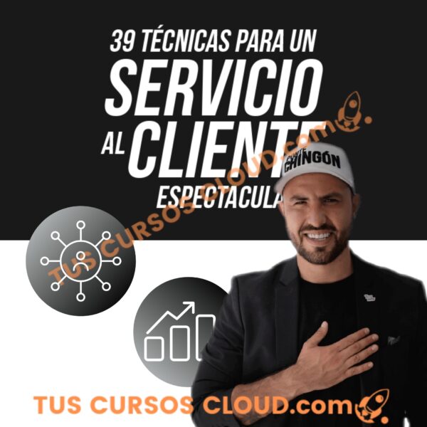 39 Técnicas para un Servicio al Cliente Espectacular – Titto Gálvez