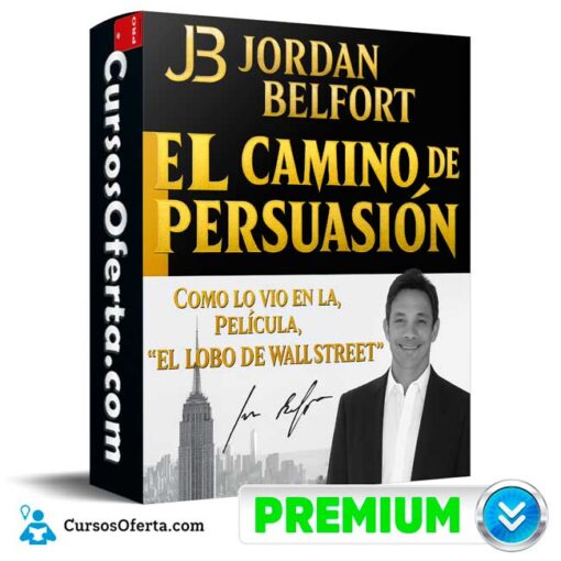 El Camino de la Persuasión de Jordan Belfort el camino de la persuasion de jordan belfort 695620a68c444