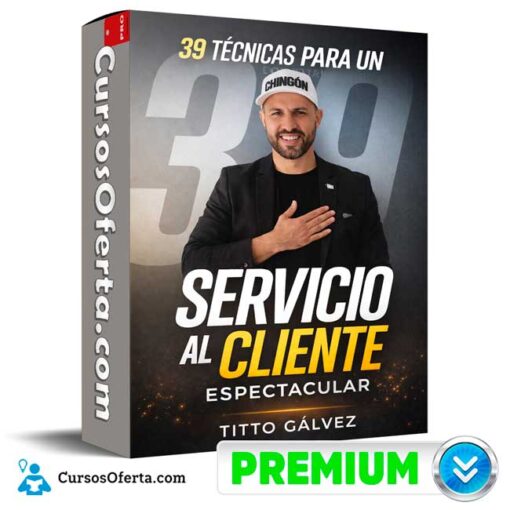 39 Técnicas para un Servicio al Cliente Espectacular de Libersity – Titto Gálvez 39 tecnicas para un servicio al cliente espectacular de libersity titto galvez 69afcab996cf6