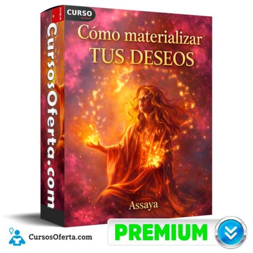Cómo materializar tus deseos de Assaya 10 Cómo materializar tus deseos de Assaya como materializar tus deseos de assaya 69afcc3869401