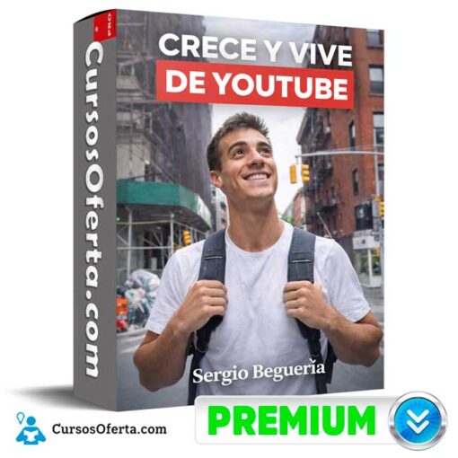 Crece y Vive de Youtube de Sergio Begueria crece y vive de youtube de sergio begueria 69afcb079580b