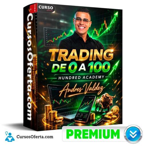 Curso de Trading de 0 a 100 de Hundred Academy – Andres Valdes