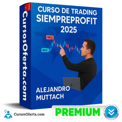 Curso de Trading Siempre Profit 2025 de Alejandro Muttach 2 Curso de Trading Siempre Profit 2025 de Alejandro Muttach curso de trading siempre profit 2025 de alejandro muttach 69bcf1cdc32e9