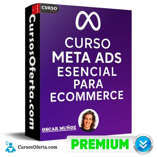 Curso Online Meta Ads Esencial Para Ecommerce de Oscar Muñoz 5 Curso Online Meta Ads Esencial Para Ecommerce de Oscar Muñoz curso online meta ads esencial para ecommerce de oscar munoz 69bcf17a8583b