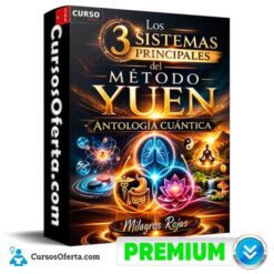 Los 3 sistemas principales del Método Yuen de Antología Cuántica – Milagros Rojas