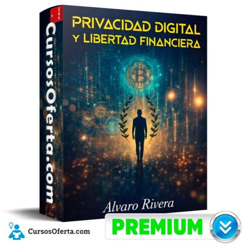Privacidad Digital y Libertad Financiera de Alvaro Rivera 11 Privacidad Digital y Libertad Financiera de Alvaro Rivera privacidad digital y libertad financiera de alvaro rivera 69afcb49cf82f