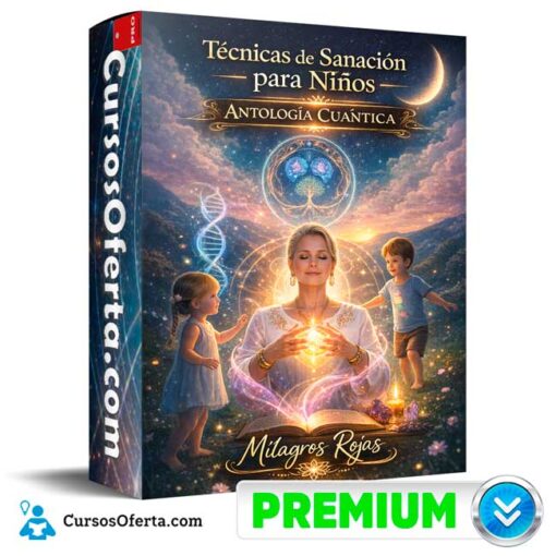 Técnicas de sanación para niños de Antología Cuántica – Milagros Rojas 5 Técnicas de sanación para niños de Antología Cuántica – Milagros Rojas tecnicas de sanacion para ninos de antologia cuantica milagros rojas 69afccae4adb7