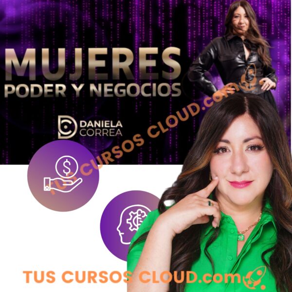 Mujeres Poder y Negocios – Daniela Correa 1 Mujeres Poder y Negocios – Daniela Correa